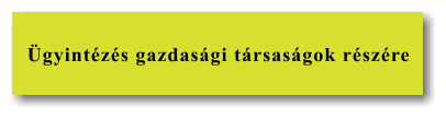 Ügyintézés gazdasági társaságok részére